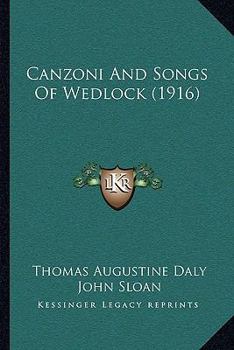 Paperback Canzoni And Songs Of Wedlock (1916) Book