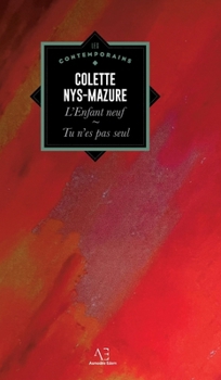 Hardcover L'Enfant neuf, suivi de Tu n'es pas seul [French] Book