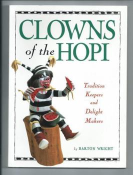 Paperback Clowns of the Hopi: Tradition Keepers and Delight Makers Book