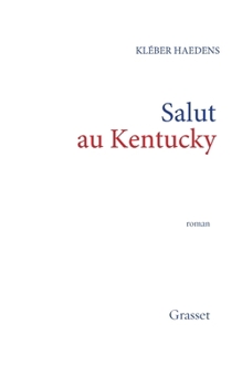 Paperback Salut Au Kentucky [French] Book