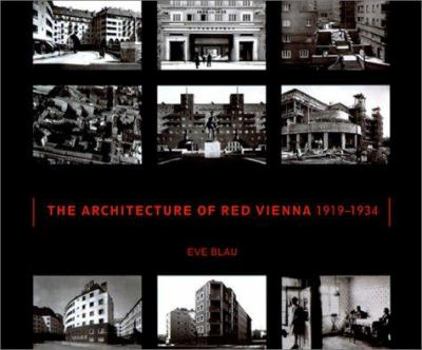 Hardcover The Architecture of Red Vienna, 1919-1934 Book