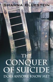 Paperback The Conquer of Suicide: Does Anyone Know Me? Book