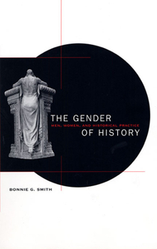 Paperback The Gender of History: Men, Women, and Historical Practice Book