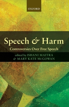 Paperback Speech and Harm: Controversies Over Free Speech Book