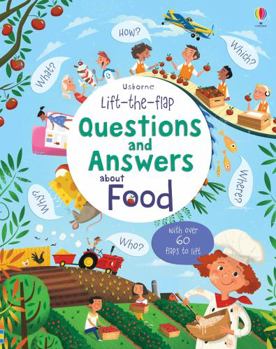 Questions and Answers About Food (Lift-the-Flap) - Book  of the Lift the Flap First Questions and Answers