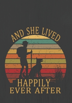 Paperback And She Lived Happily Ever After: Hiking Journal With Prompts To Write In, Trail Log Book, Hiker's Journal, Hiking Journal, Hiking Log Book, Hiking Gi Book