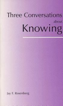 Paperback Three Conversations about Knowing Book