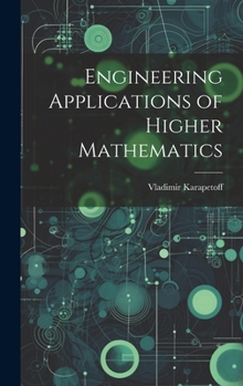 Hardcover Engineering Applications of Higher Mathematics Book