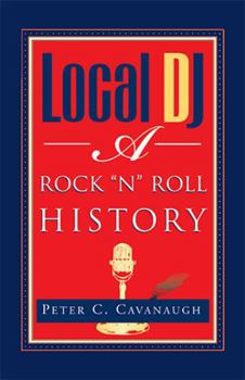 Hardcover Local Dj: A Rock 'N Roll History Book