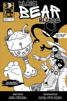 Paperback Black Bear Blonde: Issue Two: Hunt for the Holy Grail: And Heavenly Refreshments Book