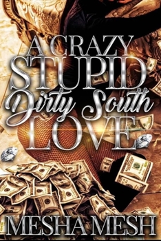 Paperback A Crazy Stupid Dirty South Love Book