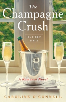Paperback The Champagne Crush: A Romance Novel Book
