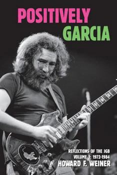 Paperback Positively Garcia: Reflections of the JGB Book