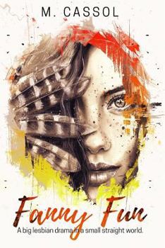 Paperback Fanny Fun: A big lesbian drama in a small straight world. Book