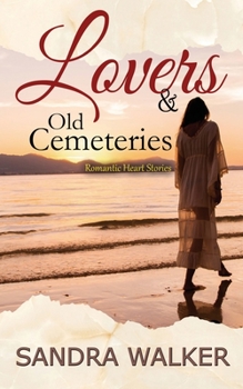 Paperback Lovers & Old Cemeteries: Romantic Heart Stories Book