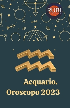Paperback Acquario Oroscopo 2023 [Italian] Book