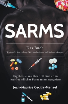Paperback SARMS - Das Buch - Wirkstoffe, Anwendung, Wirkmechanismen und Nebenwirkungen [German] Book