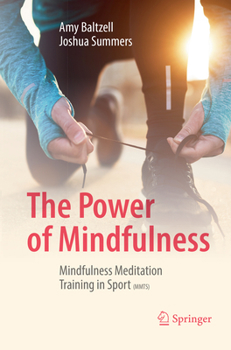 Paperback The Power of Mindfulness: Mindfulness Meditation Training in Sport (Mmts) Book