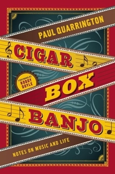 Paperback Cigar Box Banjo: Notes on Music and Life Book