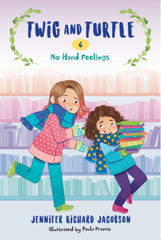 No Hard Feelings - Book #6 of the Twig and Turtle