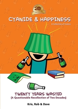 Paperback Cyanide & Happiness: Twenty Years Wasted: (A Questionable Recollection of the First Two Decades) Book