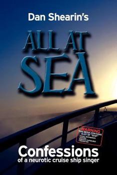 Paperback All at Sea: Confessions of a Neurotic Cruise Ship Singer Book