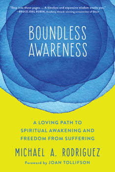 Paperback Boundless Awareness: A Loving Path to Spiritual Awakening and Freedom from Suffering Book