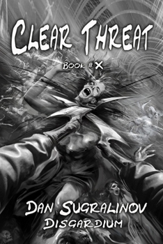 Clear Threat (Disgardium Book #10): LitRPG Series - Book #10 of the Disgardium
