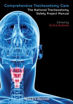 Hardcover Comprehensive Tracheostomy Care: The National Tracheostomy Safety Project Manual Book