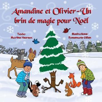 Paperback Amandine et Olivier - Un brin de magie pour Noel [French] Book