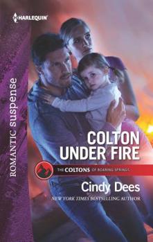 Colton Under Fire - Book #2 of the Coltons of Roaring Springs
