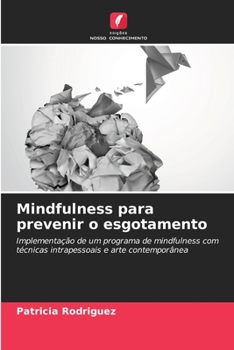 Paperback Mindfulness para prevenir o esgotamento [Portuguese] Book
