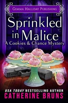 Sprinkled in Malice - Book #7 of the Cookies & Chance Mystery