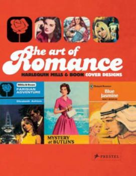 Paperback The Art of Romance: Harlequin Mills & Boon Cover Designs. Joanna Bowring and Margaret O'Brien Book