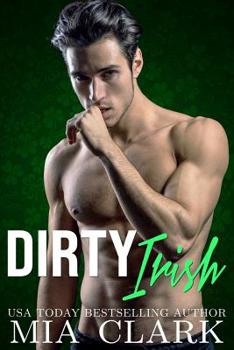 Dirty Irish - Book #1 of the Dirty Irish