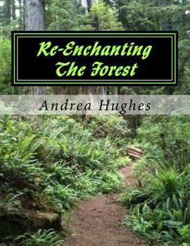 Paperback Re-Enchanting The Forest Book