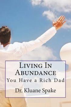 Paperback Living In Abundance: God is My Rich Dad Book