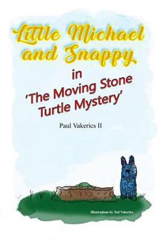 Paperback Little Michael and Snappy in 'The Moving Stone Turtle Mystery' Book