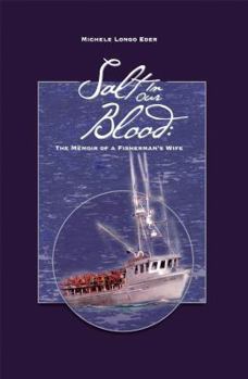 Salt In Our Blood: The Memoir of a Fisherman's Wife