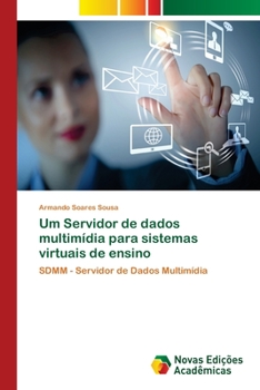 Paperback Um Servidor de dados multimídia para sistemas virtuais de ensino [Portuguese] Book