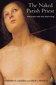 Paperback Naked Parish Priest: What Priests Really Think They're Doing Book