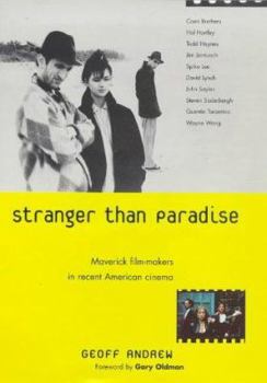 Hardcover Stranger Than Paradise: Maverick Film-Makers in Recent American Cinema Book