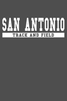 San Antonio Track And Field: American Campus Sport Lined Journal Notebook