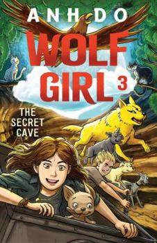 The Secret Cave: Wolf Girl 3 - Book #3 of the Wolf Girl