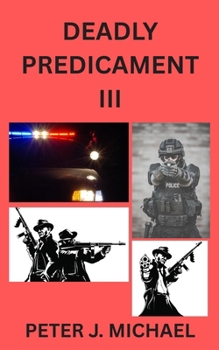 Paperback Deadly Predicament III Book