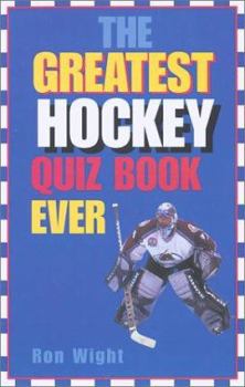 Paperback The Greatest Hockey Quiz Book Ever Book