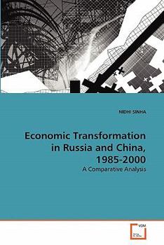 Paperback Economic Transformation in Russia and China, 1985-2000 Book