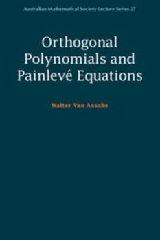 Paperback Orthogonal Polynomials and Painlevé Equations Book