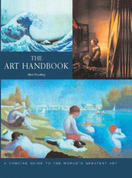 Paperback The Art Handbook: A Concise Guide to the World's Greatest Art Book