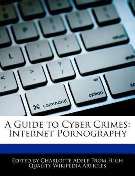 Paperback A Guide to Cyber Crimes: Internet Pornography Book